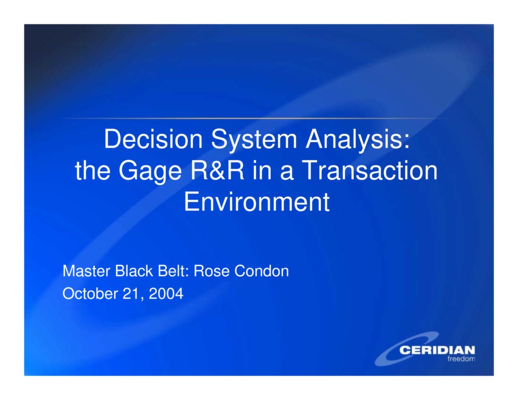 Decision System Analysis The Gage R&R in a Transaction Environment