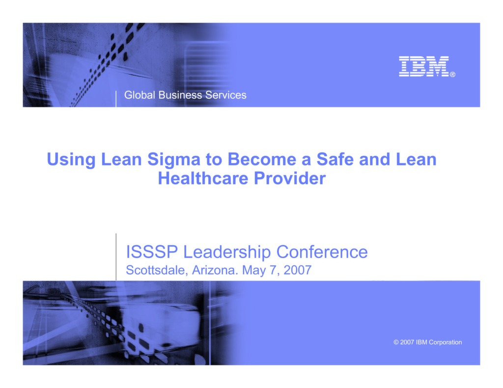 Using Lean Sigma to Become a Safe and Lean Healthcare Provider — ISSSP ...